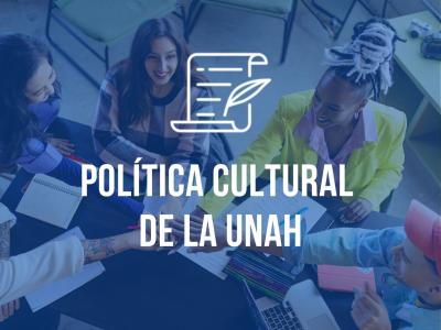 Política Cultural de la UNAH
